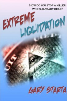 Extreme Liquidation - Gary Starta