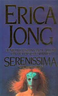 Serenissima een Venetiaanse roman - Erica Jong, Ronald Cohen