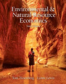 Environmental & Natural Resource Economics (9th Edition) - Tom Tietenberg, Lynne Lewis