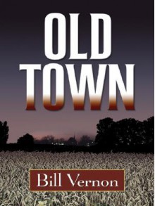 Old Town - Bill Vernon