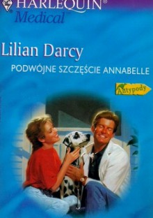 Podwójne szczęście Annabelle - Lilian Darcy