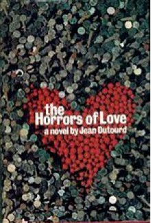 The horrors of love - Jean Dutourd, Robin Chancellor