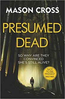 Presumed Dead - Mason Cross