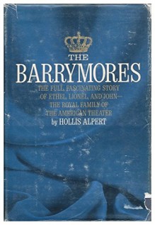 The Barrymores - Hollis Alpert