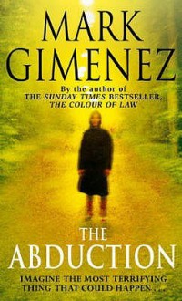 The Abduction - Mark Gimenez