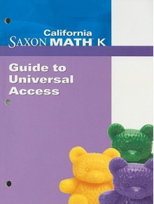 California Saxon Math K: Guide to Universal Access - Nancy Larson