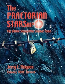 The Praetorian Starship: The Untold Story of the Combat Talon - Jerry L. Thigpen, James L. Hobson, Air University Press