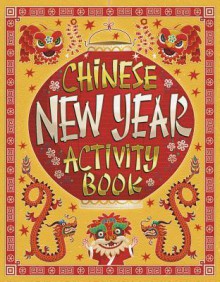 Chinese New Year Activity Book - Karl Jones, Steve Simpson