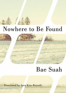 Nowhere to Be Found - Bae Suah