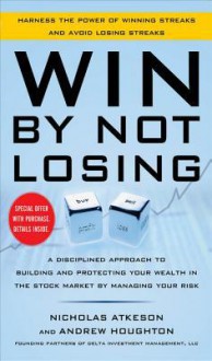 Discipline Trading: How to Build and Protect Wealth in the Stock Market - Nick Atkeson, Andrew Houghton