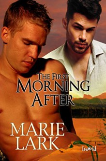 The First Morning After - Marie Lark