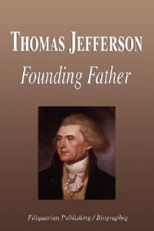 Thomas Jefferson - Founding Father (Biography) - Biographiq