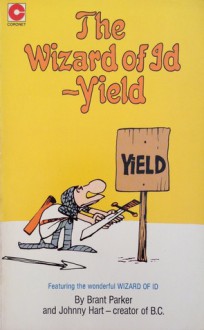 Wizard Of Id - Yield - Johnny Hart, Brant Parker