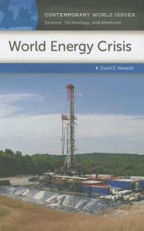 World Energy Crisis: A Reference Handbook - David E. Newton