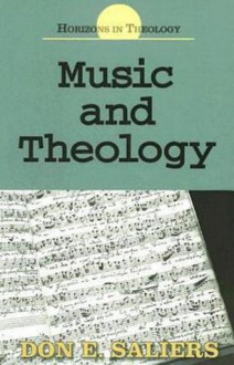 Music and Theology - Don Saliers, Don E. Saliers, Don Saliers