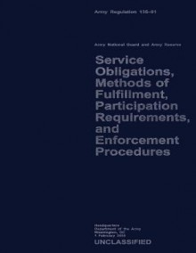 Service Obligations, Methods of Fulfillment, Participation Requirements, and Procedures - Department of the Army