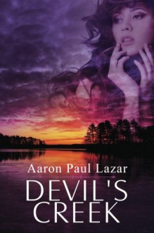 Devil's Creek (Bittersweet Hollow) (Volume 2) - Aaron Paul Lazar