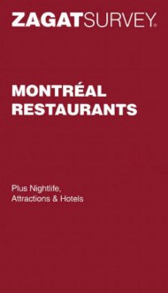 Zagat Survey Montreal Restaurants Pocket Guide (Zagat Survey) - Maria Francesca Lodico