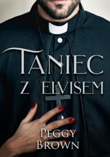 Taniec z Elvisem - Peggy Brown