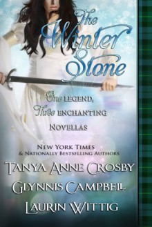 The Winter Stone - Tanya Anne Crosby,Glynnis Campbell,Laurin Wittig