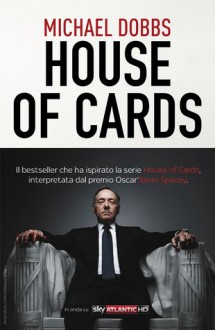 House of Cards - Michael Dobbs