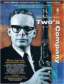 Music Minus One Clarinet: Two's Company: 16 Clarinet Duets, Vol. 2 - Norman Farnsworth, Bob Wilbur, William Minor