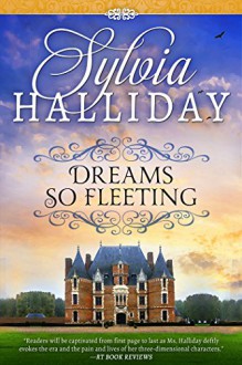 Dreams So Fleeting - Sylvia Halliday