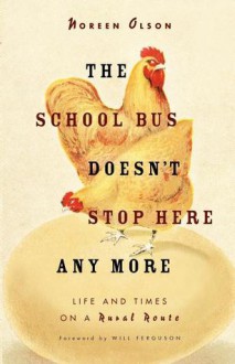 School Bus Doesn't Stop Here Anymore - Noreen Olson, Will Ferguson