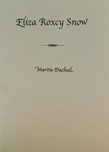 Eliza Roxcy Snow - Marita Dachsel