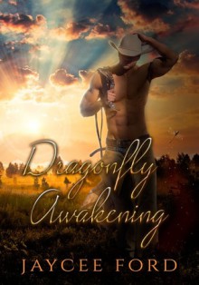 Dragonfly Awakening - Jaycee Ford