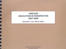 Oregon Education in Perspective: Education in the Beaver State - Kathleen O'Leary Morgan, Scott Morgan