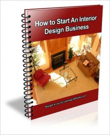 How to Start An Interior Design Business - J.C. Brown