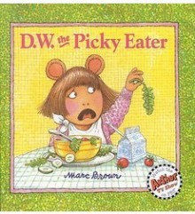 D.W. the Picky Eater - Marc Brown