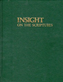 INSIGHT ON THE SCRIPTURES Volume 1 and 2 (Complete Set) - Watch Tower Bible and Tract Society