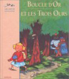 Boucle Or Et les Trois Ours - Charlotte Roederer