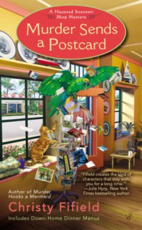 Murder Sends a Postcard - Christy Fifield