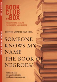 Bookclub-in-a-Box Discusses Someone Knows My Name / The Book of Negroes, the novel by Lawrence Hill - Marilyn Herbert