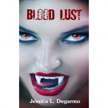 Blood Lust - Jessica L. Degarmo