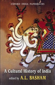 A Cultural History of India - Arthur Llewellyn Basham