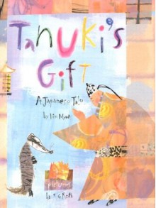 Tanuki's Gift: A Japanese Tale - Tim J. Myers