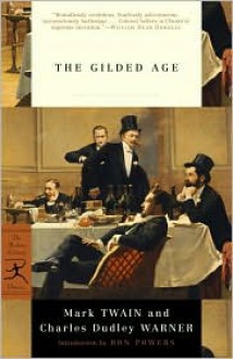 The Gilded Age (Modern Library Classics) - Mark Twain, Charles Dudley Warner