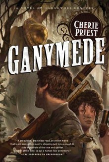 Ganymede - Cherie Priest