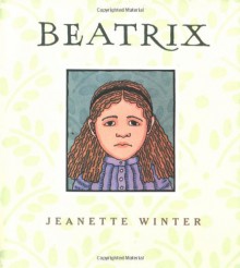 Beatrix - Jeanette Winter