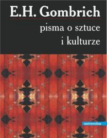 Pisma o sztuce i kulturze - Ernst Hans Josef Gombrich