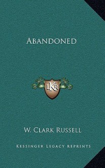 Abandoned - W. Clark Russell