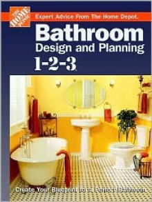 Bathroom Design and Planning 1-2-3: Create Your Blueprint for a Perfect Bathroom - Home Depot