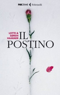 Il postino - Lotte Hammer, Søren Hammer, Anna Grazia Calabrese