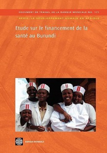 Etude Sur Le Financement de La Sante Au Burundi - World Bank Group, The World Bank