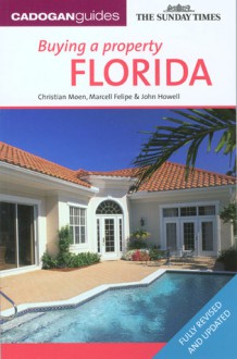 Buying a Property Florida, 2nd - Christian Moen, John Howell