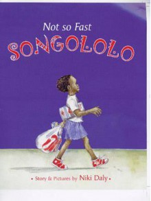 Not So Fast Songololo - Niki Daly